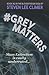 #GreyMatters (The Bloodstream Saga)
