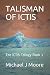 TALISMAN OF ICTIS: The ICTI...