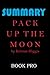 Summary Pack Up the Moon by...