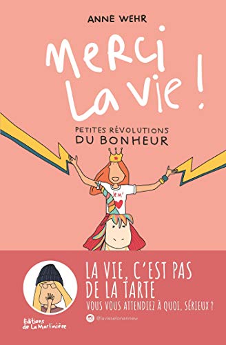 Merci la vie ! - Petites révolutions du bonheur (French Edition)