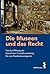 Die Museen und das Recht by Theo Öhlinger
