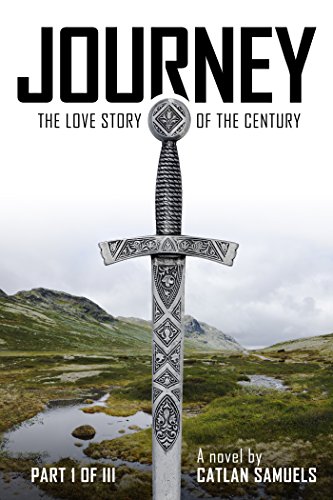 Journey: the Love Story of the Century Part I of III (Kindle Edition)