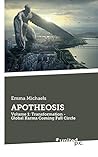 APOTHEOSIS: Volume 1: Transformation - Global Karma Coming Full Circle
