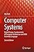 Computer Systems: Digital Design, Fundamentals of Computer Architecture and ARM Assembly Language