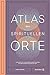 Atlas der spirituellen Orte...