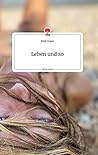 Leben und so. Life is a Story - story.one by Unknown Author