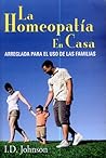 La homeopatia en casa. Arreglada para el uso de familias