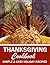 Thank Giving Cookbook: 100 ...