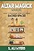 Altar Magick Manual: How to...