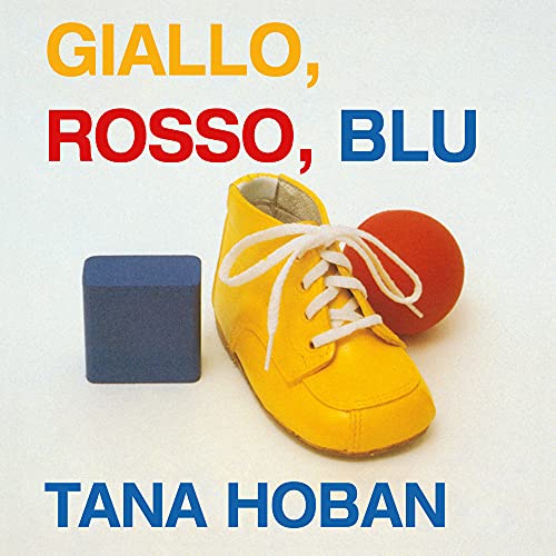GIALLO, ROSSO, BLU (Board Book)
