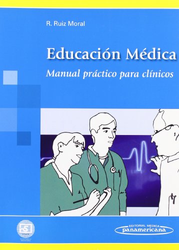 RUIZ:Educaci n M dica:Gu a Pr ctica: Manual práctico para clínicos (Paperback)