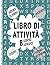 Il Mio Libro Di Attività 8 Giochi Diversi  by Nicolas Leonard