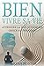 Bien vivre sa vie: Atteindr...
