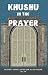KHUSHU IN THE PRAYER