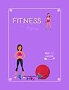 Workout Planner: Fitness Planner For Women: Meal And Workout Planner: Daily Planner