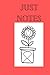 Just Notes by Liz Buckley