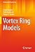 Vortex Ring Models (Mathematical Engineering)