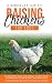 Raising Chickens for Eggs: ...