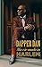 Dapper Dan  by Daniel R. Day