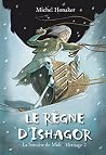 Le Règne d'Ishagor
