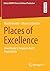 Places of Excellence: How Master’s Programs Build Reputability (Edition WÜRTH Chair of Cultural Production)
