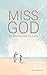 Miss God: Ein Gespräch über...