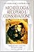 Archeologia, recupero e conservazione (Arte e restauro) (Italian Edition)