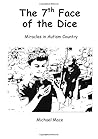 The 7th Face of the Dice: Miracles in Autism Country