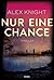 Nur eine Chance: Thriller (German Edition)