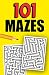 101 Mazes: Maze Book for Ki...
