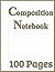 Composition Notebook: 100 C...