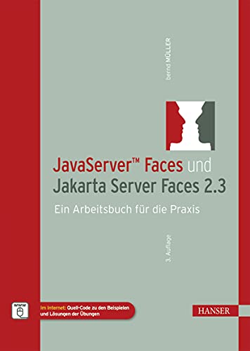 JavaServer™ Faces und Jakarta Server Faces 2.3: Ein Arbeitsbuch für die Praxis (German Edition)