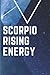 Scorpio Rising Energy: Astr...