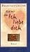 Mal mir ein ""Ich liebe dich"" by Unknown Author Mal mir ein ""Ich liebe dich"" by Unknown Author