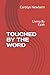 TOUCHED BY THE WORD: Living...