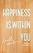 Happiness is within you