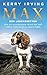 Max - der Lebensretter: Wie ein wunderbarer Hund mir half, meine tiefe Krise zu überwinden
