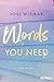 Words You Need (Die Amber-Falls-Reihe #2)