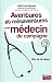 AVENTURES ET MESAVENTURES D'UN MEDECIN DE CAMPAGNE - UNE VIE DE REVES !