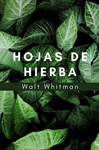 Hojas de hierba: Libro Completo (Spanish Edition)