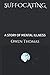 SUFFOCATING: A STORY OF MENTAL ILLNESS