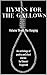 Hymns for the Gallows: Volu...
