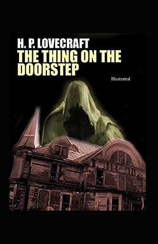 The Thing on the Doorstep illustrated: Fiction, Horror