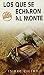 LOS QUE SE ECHARON AL MONTE (11ª ED)