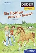 Leseprofi Lesen lernen 1. Klasse: Ein Fohlen geht zur Schule
