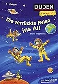 Leseprofi Lesen lernen 1. Klasse: Die verrückte Reise ins All
