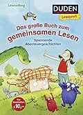 Leseprofi Erstes Lesen Vorschule: Das große Buch zum gemeinsamen Lesen - Spannende Abenteuergeschichten