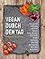 Vegan durch den Tag: Rezept...