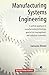 MANUFACTURING SYSTEMS ENGINEERING, 2ND EDITION [Paperback] Hitomi Katsuno