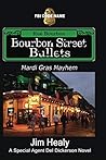 FBI Code Name: BOURBON STREET BULLETS Mardi Gras Mayhem: A Special Agent Del Dickerson Novel